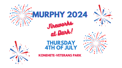 Murphy 4th of July Fireworks: July 4, 2024