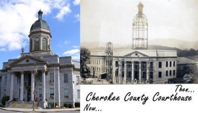 Cherokee County Courthouse - then and now